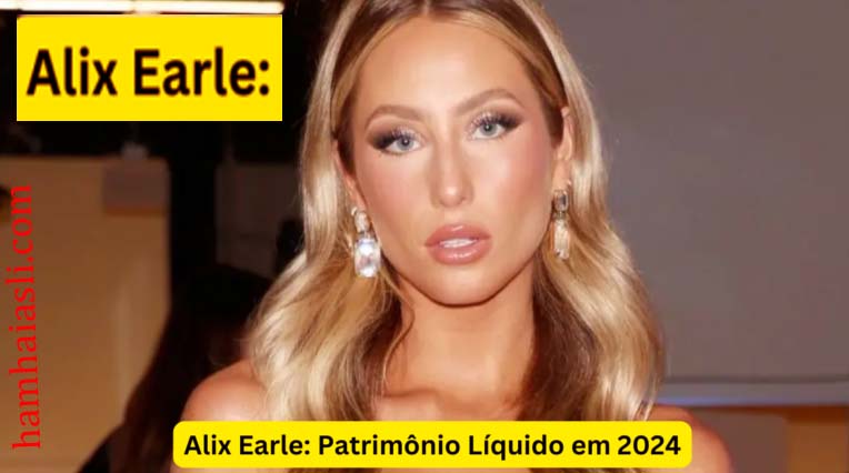 Alix Earle: Patrimônio Líquido em 2024